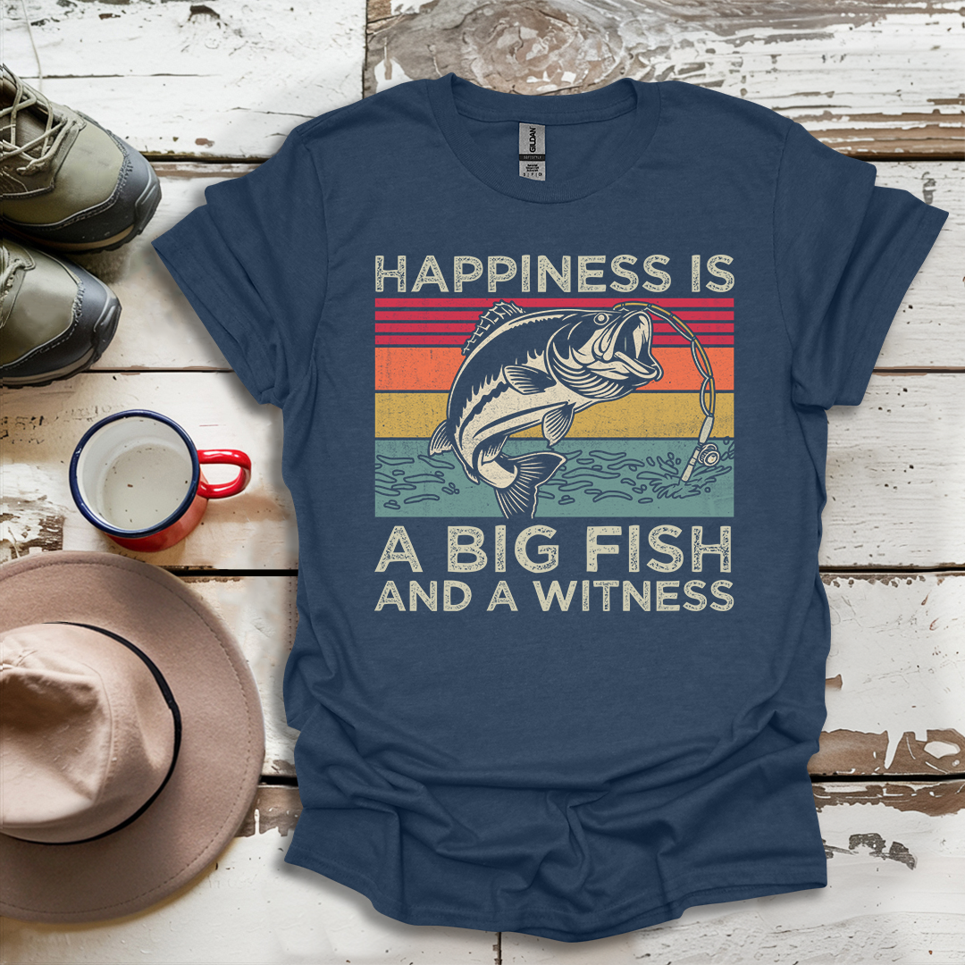 Happiness Is A Big Fish And Witness Fisherman Outdoor Nuatre V1 T-Shirt