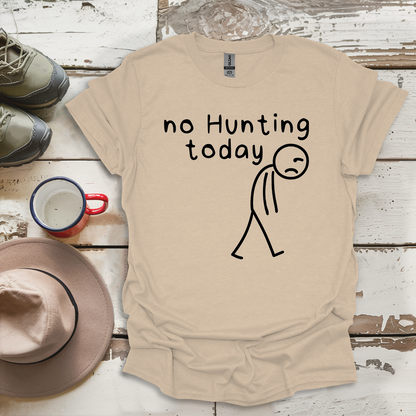 No Hunting Today V4 T-Shirt