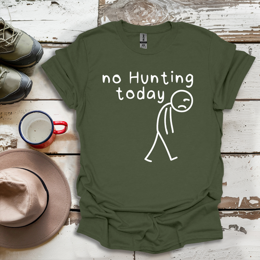 No Hunting Today V4 T-Shirt
