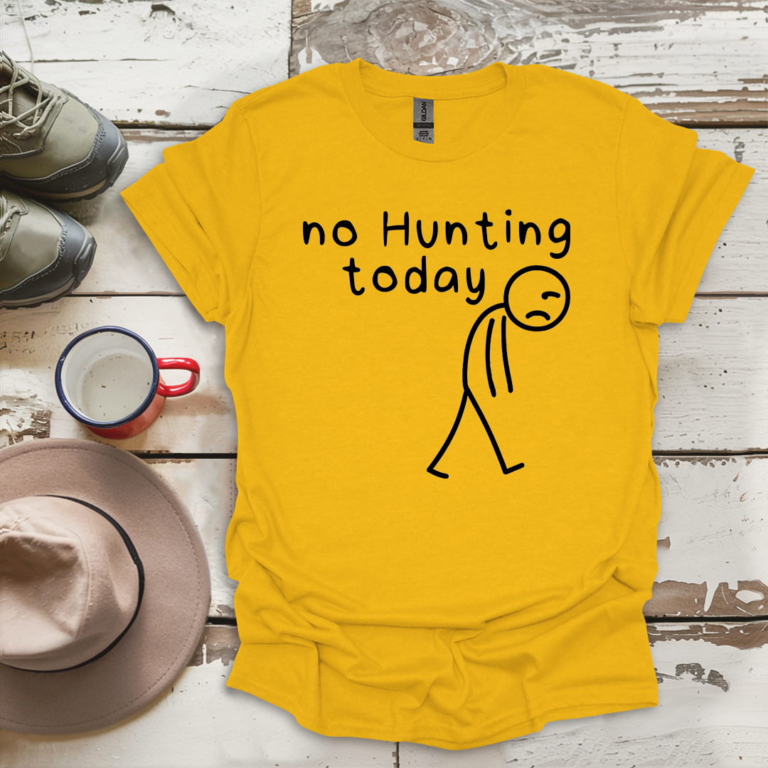 No Hunting Today V4 T-Shirt