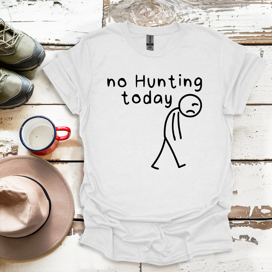 No Hunting Today V4 T-Shirt