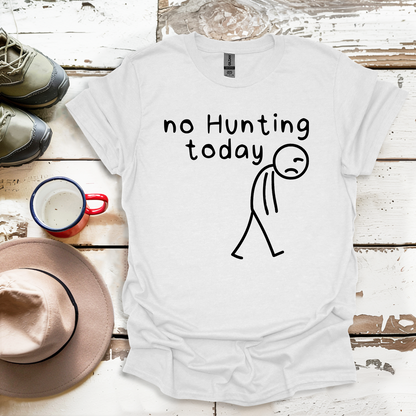 No Hunting Today V4 T-Shirt